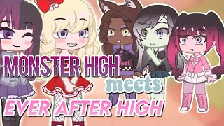 Monster High meets Ever After High ||  \