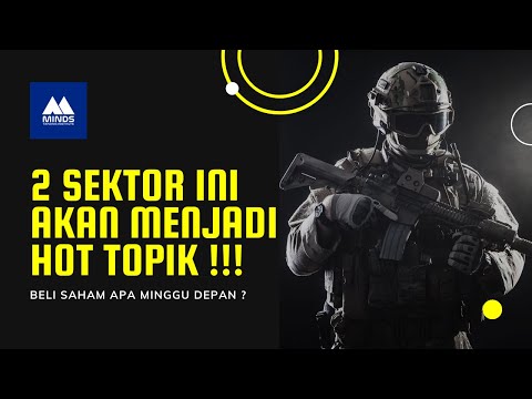 Market Update | Bukan BatuBara atau  CPO tetapi 2 sektor ini akan menjadi sektor yang HOT minggu ini