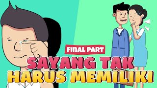 Gue Punya Cerita Cinta Tak Harus Memiliki - Final Part