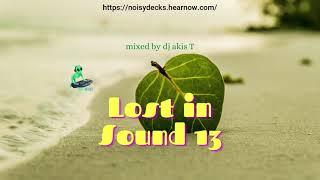 Lost in Sound #13 - Mixed by DJ Akis T