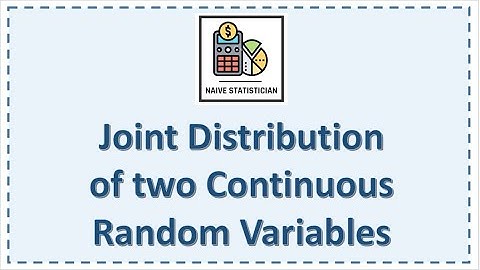 Joint distribution of two Continuous Random Variables - Explained with solved questions