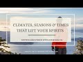 Climates. Seasons &amp; Times That Lift Your Spirit - Getting Grounded With Ayurveda 8 of 20