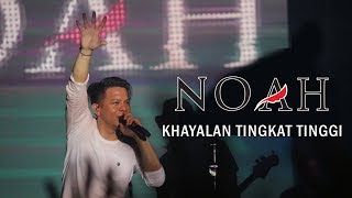 NOAH - Khayalan Tingkat Tinggi | Live Jogjakarta, 20 Oktober 2018