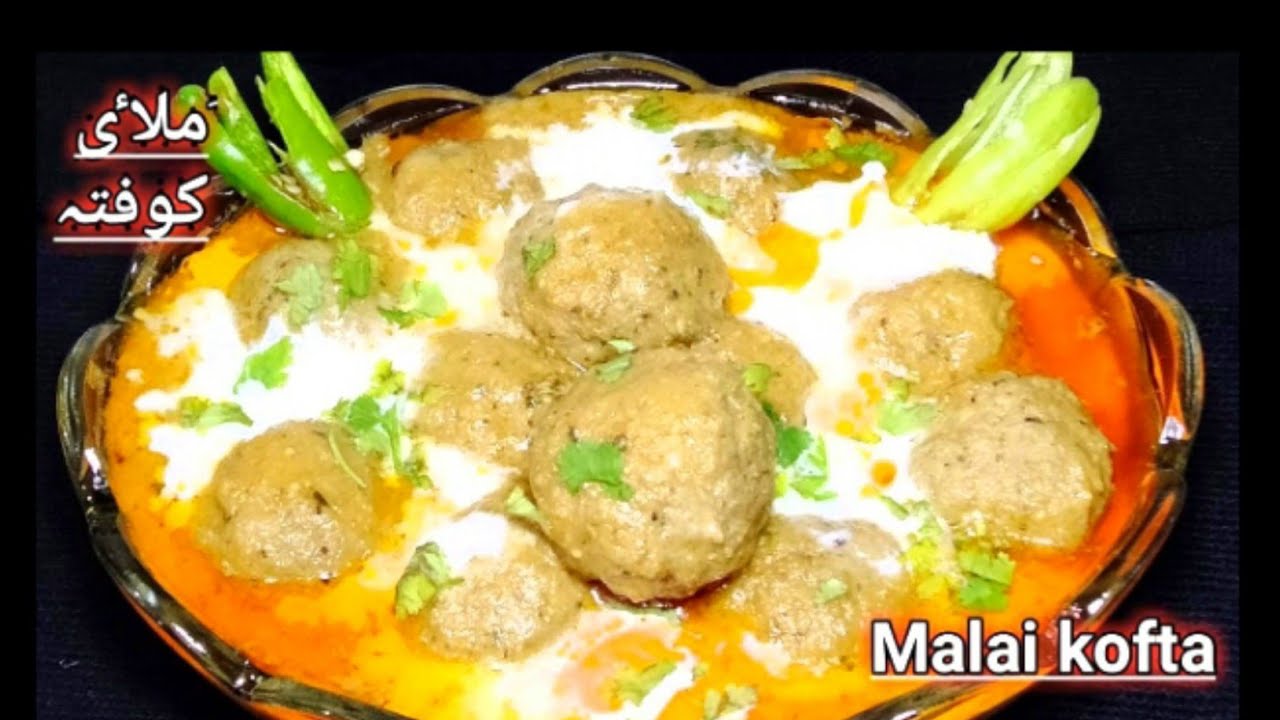 Malai kofta Kofta CurryBeef Malai KoftaKofta recipeRestaurant Style