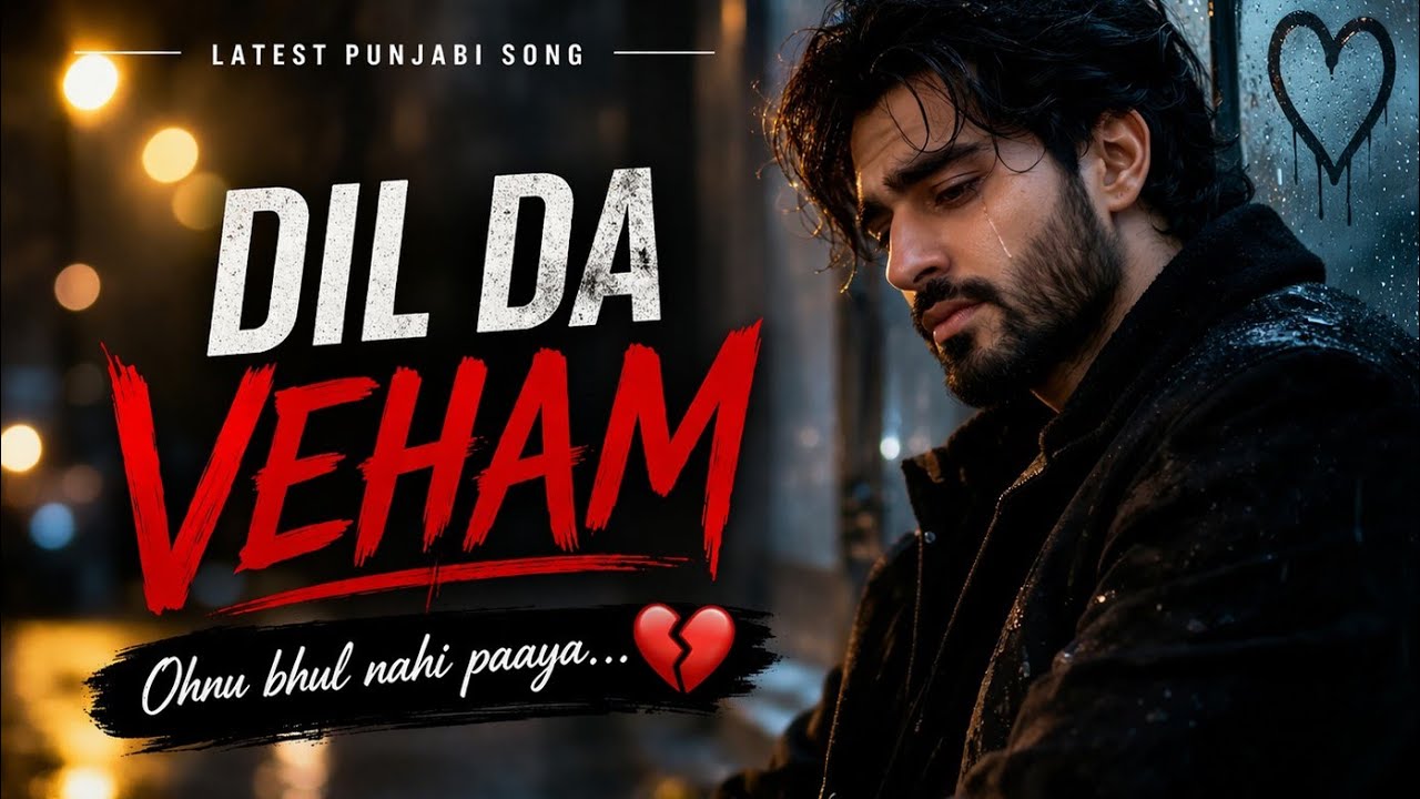 Dil Da Veham | Latest Punjabi Song 2026 | New Punjabi Song 2026 | Jarman Deol | Sukh Sekhon 