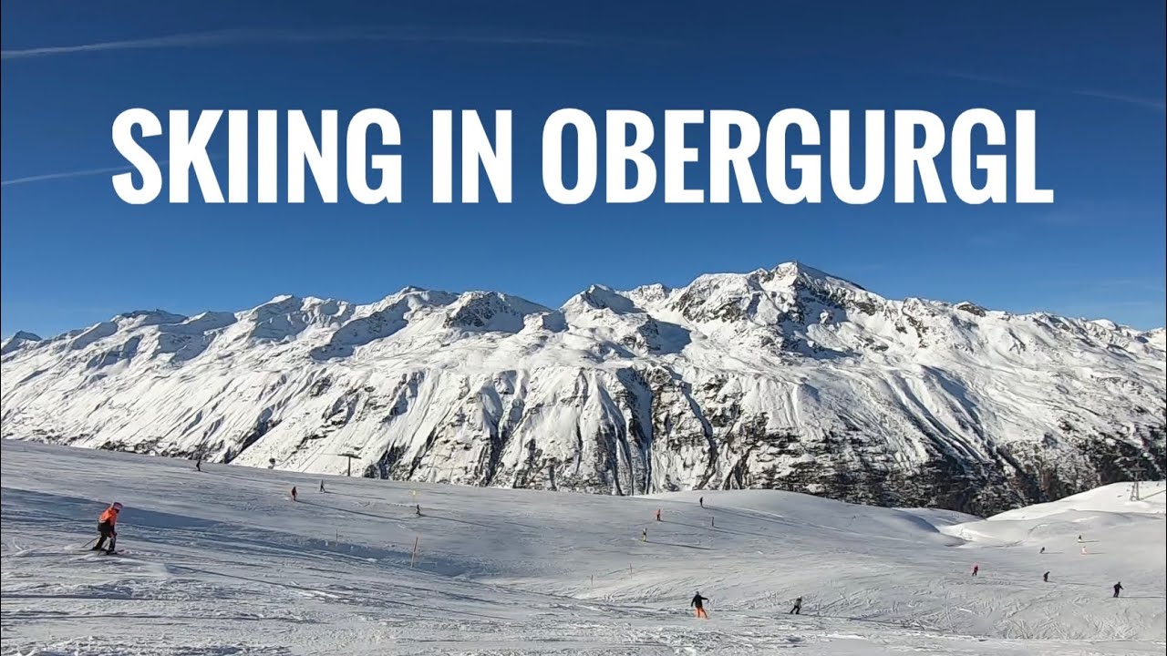 Skiing in Obergurgl Austria My Journey 2023 4K60 YouTube