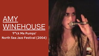 Amy Winehouse - F Me Pumps [North Sea Jazz Festival] (2004)