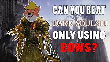 Can You Beat Dark Souls 3 Only Using A Bow?