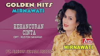 MIRNAWATI - KEHANCURAN CINTA (  Video Musik ) HD