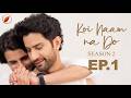 Kavith meets Anshul after 2 years | Has he moved on?| Koi Naam Na Do S2 Ep 1 | Indian BL LGBTQ Queer
