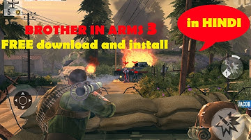 [100% proof] How to download~BROTHER IN ARMS 3~android game FREE and complete installation guide