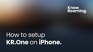 How to set up an eSIM on iPhone (iOS) with KR.One