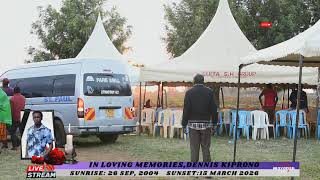 IN LOVING MEMORIES OF THE LATE DENNIS KIPRONO