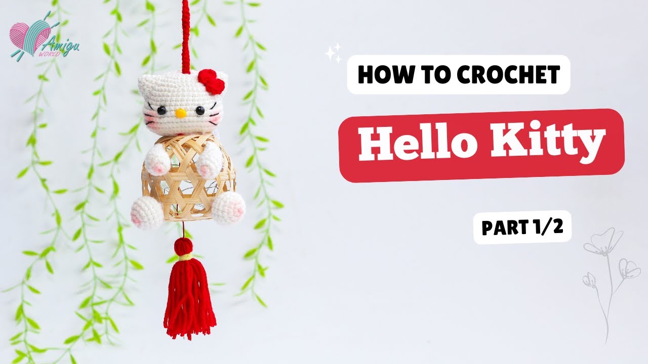 #669 | Crochet Hello Kitty Lantern (1/2) | Crochet Characters Amigurumi | Free Pattern | Amiguworld