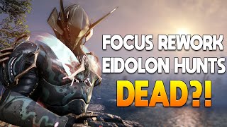 [WARFRAME] Focus Rework 2022 | Are EIDOLON HUNTS DEAD?!