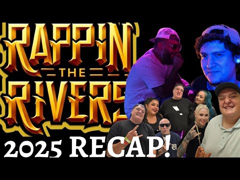 Rappin The Rivers 2025 RECAP