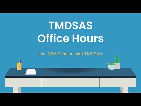 STOP! Check These Sections Before Submitting: TMDSAS Office Hours