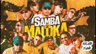 SAMBA DE MALOKA - Mc Cebezinho, Mc Tuto, Bruninho da Praia, Joãozinho VT, Sika e Leozinho ZS · DJ WN