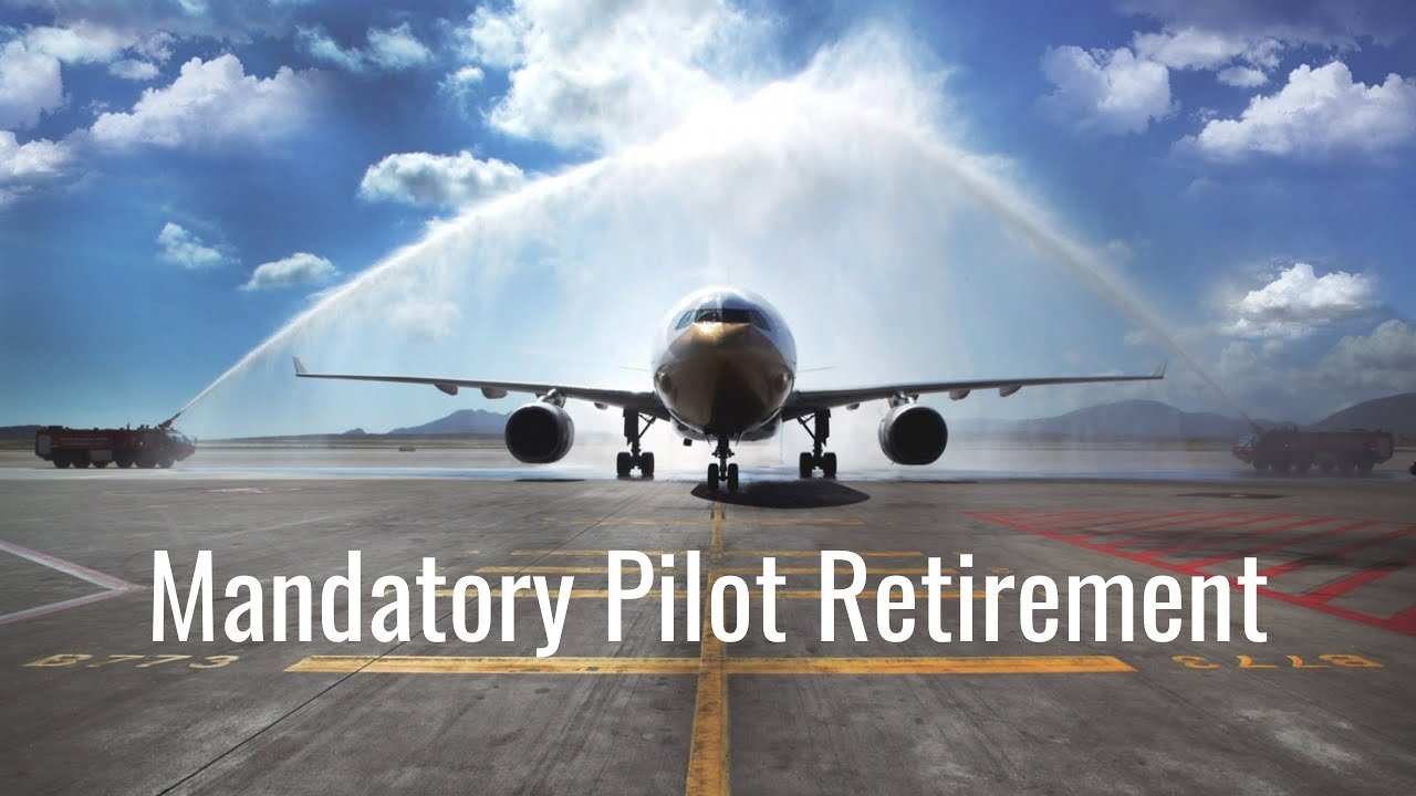 Mandatory Pilot Retirement Age Coming Fast? Get a Plan from a Pilot Specialist NOW. YouTube