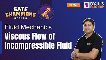 GATE 2023 CE and ME Exam | Fluid Mechanics | Viscous Flow of Incompressible Fluids | BYJU