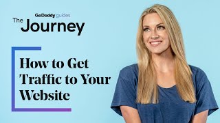 How to Get Traffic to Your Website | The Journey