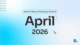 What's New in Property Control | April 2026 screenshot 2