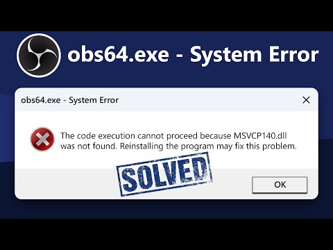 How to Fix obs64.exe System Error The Code Execution Can't Proceed