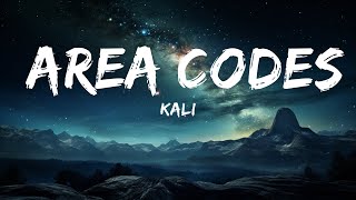 Kali - Area Codes (Lyrics)  | 25p Lyrics/Letra