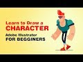 Learn How to Draw Character in Adobe Illustrator PART 1