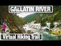 Gallatin River Trail Virtual Hike - Montana Virtual Walking Trails for Treadmill by City Walks