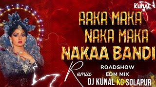NAKAABANDI | ROADSHOW EDM MIX | DJ KUNAL SOLAPUR | नाकाबंदी | REMIX |