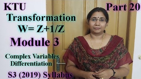 Transformation W=z+1/z|S3(2019) MAT201 Module 3|S3(2015) MA201 module1,2 KTU|BTech Mathematic Part20
