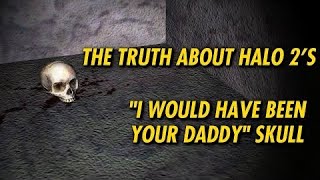 The Truth About Halo 2's "I Would Have Been Your Daddy" Skull
