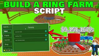*NEW* Build A Ring Farm Script [No Key] AutoFarm,AutoSell,AutoPlant,AutoUpgrade,AutoBuySeeds