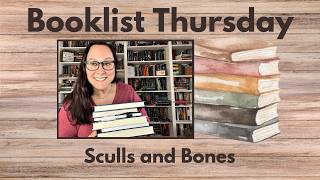 Booklist Thursday - Skulls & Bones