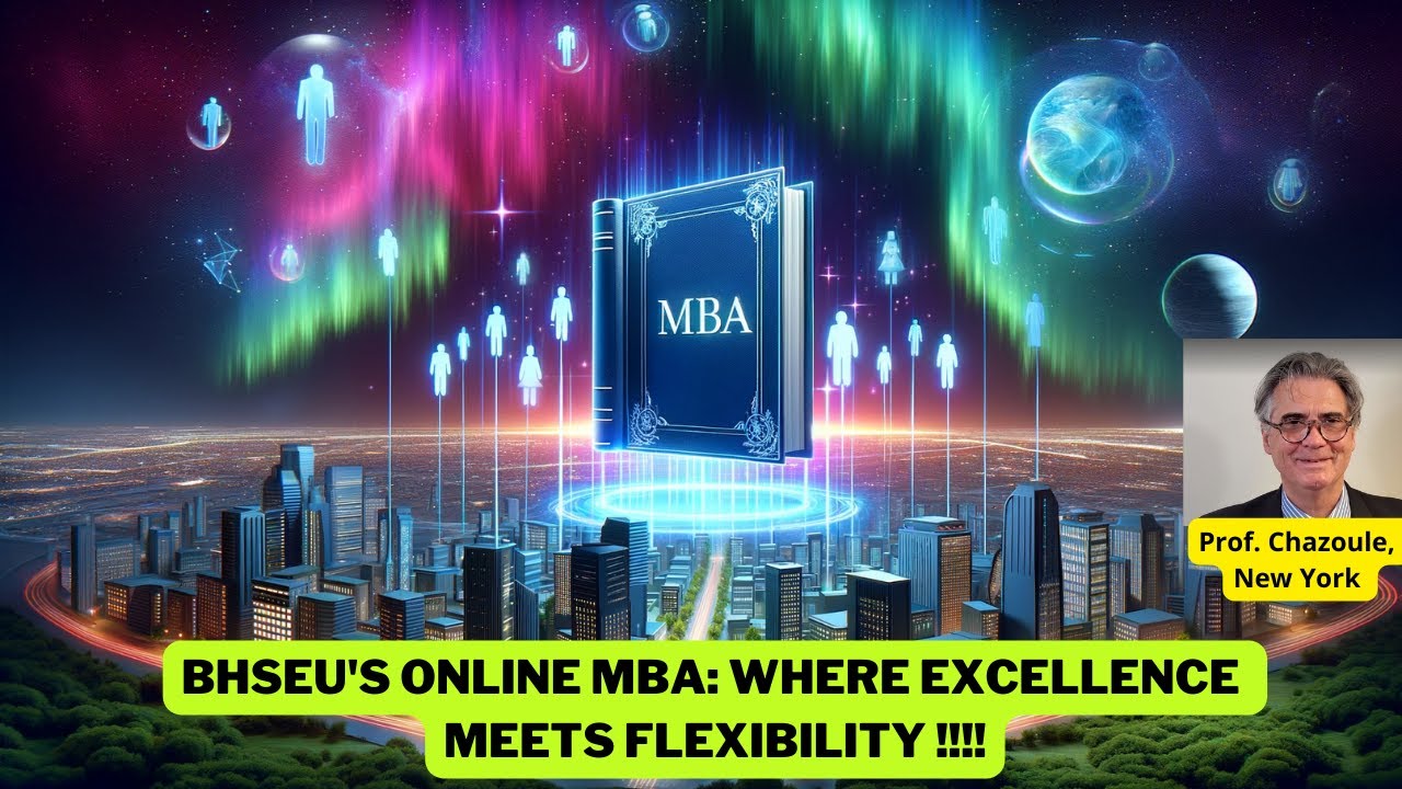 MBA ! BHSEU'S ONLINE MBA: WHERE EXCELLENCE MEETS FLEXIBILITY !!!! 🌆🤖👑🌌✨