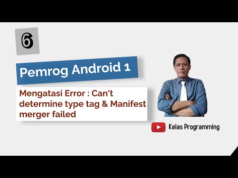Mengatasi Error  Can't determine type tag & Manifest merger failed di Android Studio