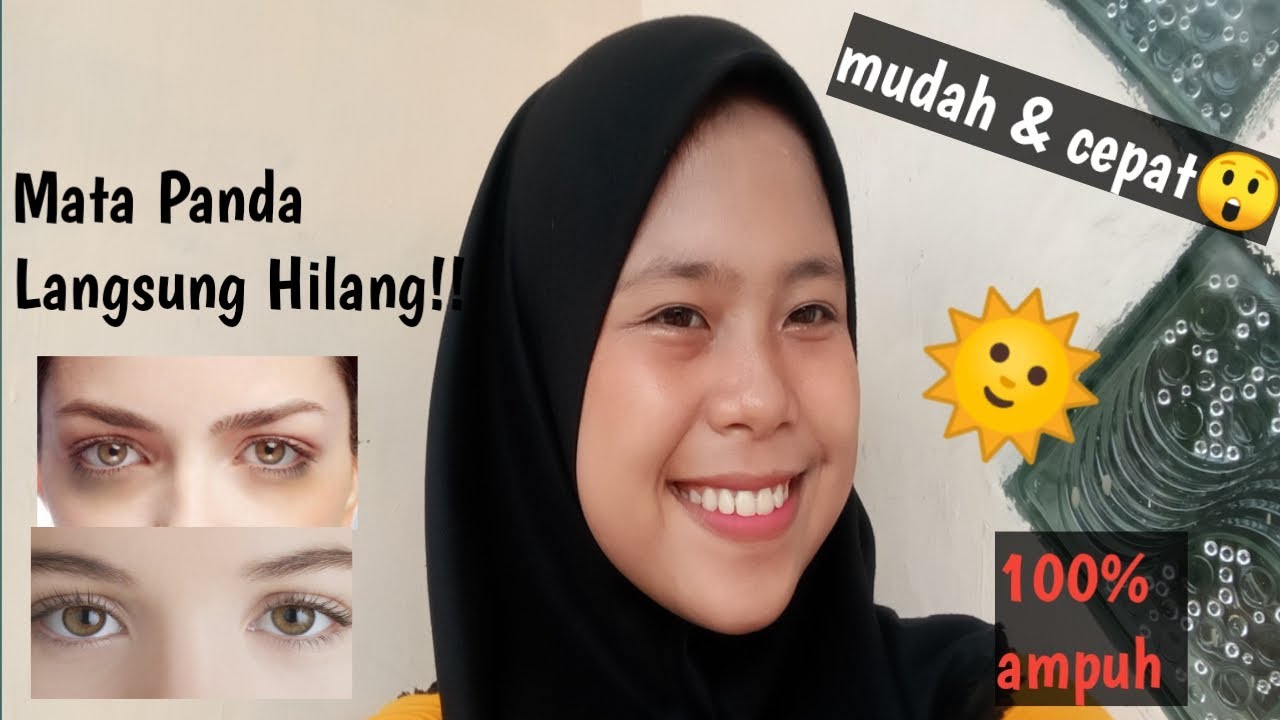 Cara Menghilangkan Mata Panda Dengan Cepat - YouTube