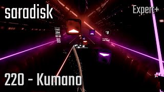 Beat Saber | saradisk - 220 - Kumano [Expert+] | 93.7% FC