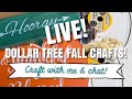 4 DOLLAR TREE/ TARGET FALL CRAFTS for UNDER $10! Crafting in Real Time! Live Craft & Chat REPLAY