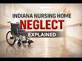 Indiana Nursing Home Neglect Explained: A Guide for Families