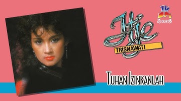 Itje Trisnawati - Tuhan Izinkanlah (Official Music Audio)