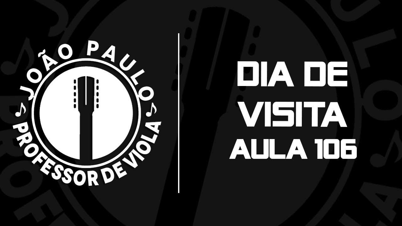 VIDEO AULA DIA DE VISITA (João Paulo & Daniel) - VIOLA CAIPIRA #AULA 107