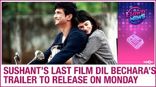 Dil bechara trailer starring sushant singh rajput and sanjana sanghi
to drop on monday. will be rajput's last movie fans demand...