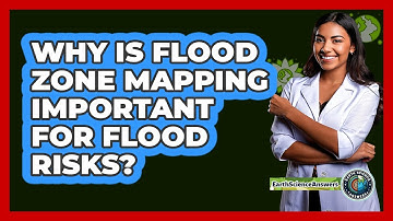 Why Is Flood Zone Mapping Important For Flood Risks? - Earth Science Answers