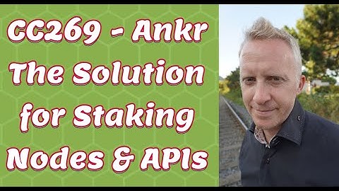 CC269 - Ankr The Solution for Staking Nodes & APIs