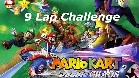 Mario Kart: Double Chaos!! - Challenge - 9 Lap
