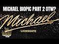 Michael Jackson Biopic Part 2 Talks To Begin Soon