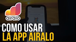 ✅Como USAR La App de AIRALO (Tutorial Para Principiantes)🔴