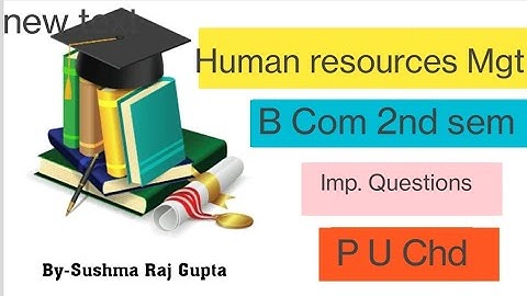 Important Questions & Paper pattern of  Human Resource Management Com 2nd sem Chd.Students